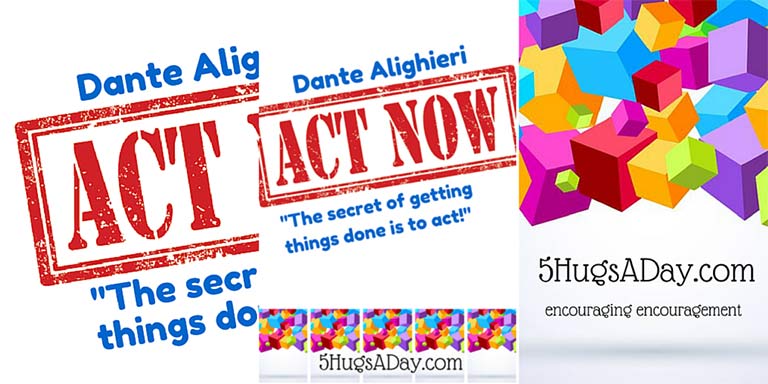 The Secret to Getting It Done. via @5hugsaday | 5HugsADay.com